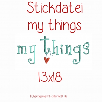 Stickdatei my things 13x18