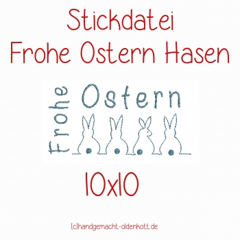 Stickdatei Frohe Ostern Hasen 10x10