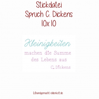Stickdatei Spruch Dickens 10x10