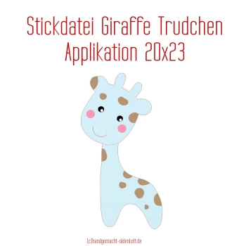Stickdatei Applikation Giraffe Trudchen 20x23