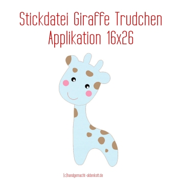 Stickdatei Applikation Giraffe Trudchen 16x26