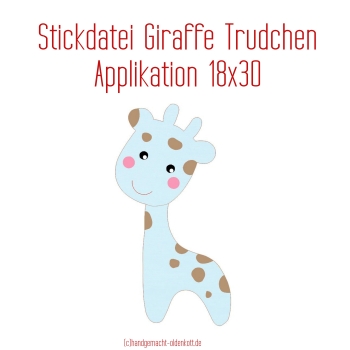 Stickdatei Applikation Giraffe Trudchen 18x30