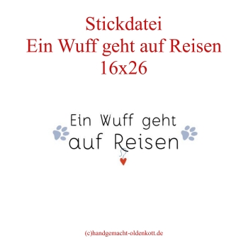 Stickdatei Ein Wuff geht auf Reisen 16x26