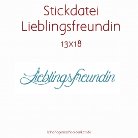 Stickdatei Lieblingsfreundin 13x18