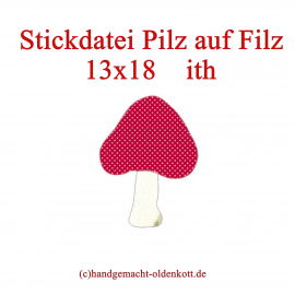 Stickdatei Pilz auf Filz 13x18 ith